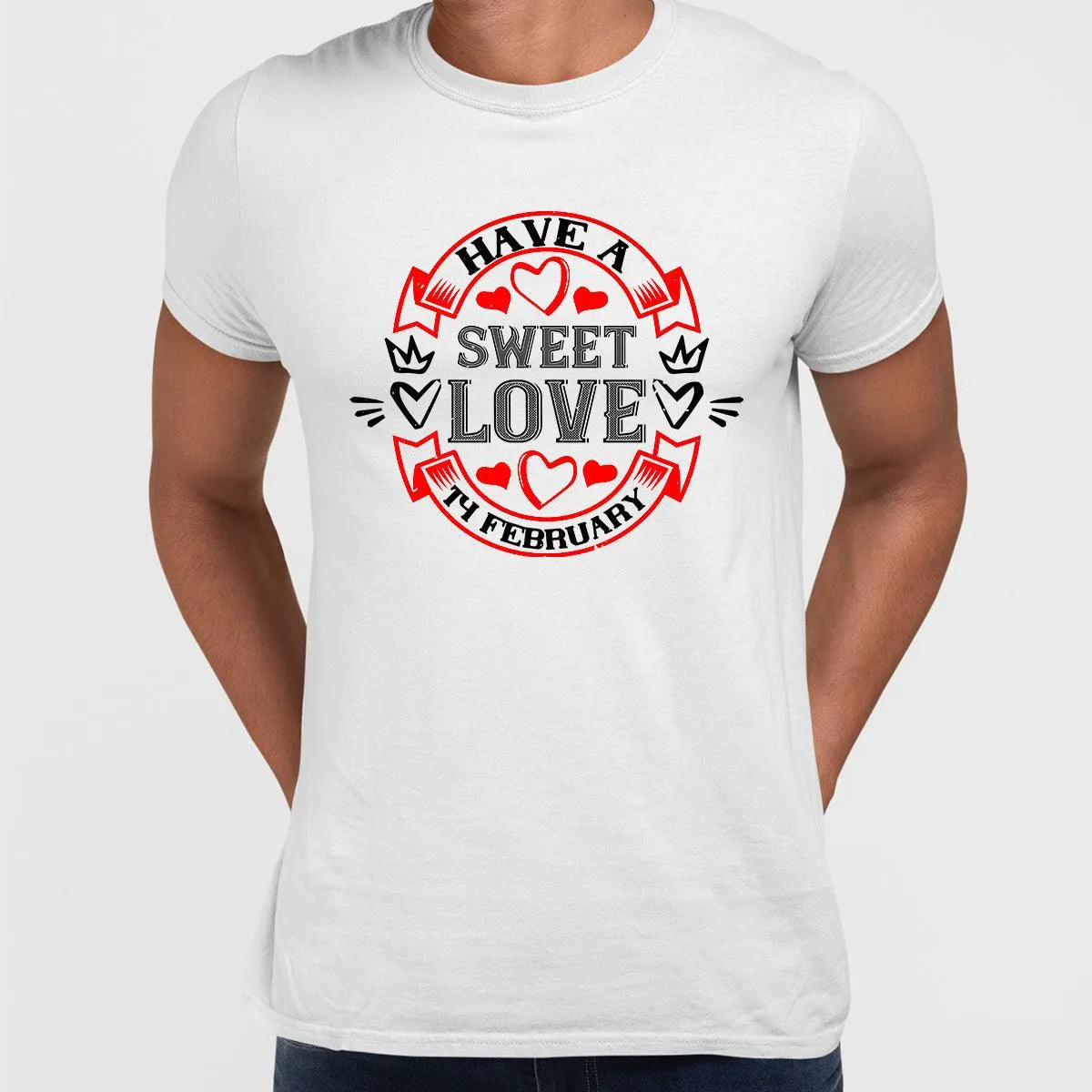 Have a sweet love 14 february - valentine's day T-shirt edition