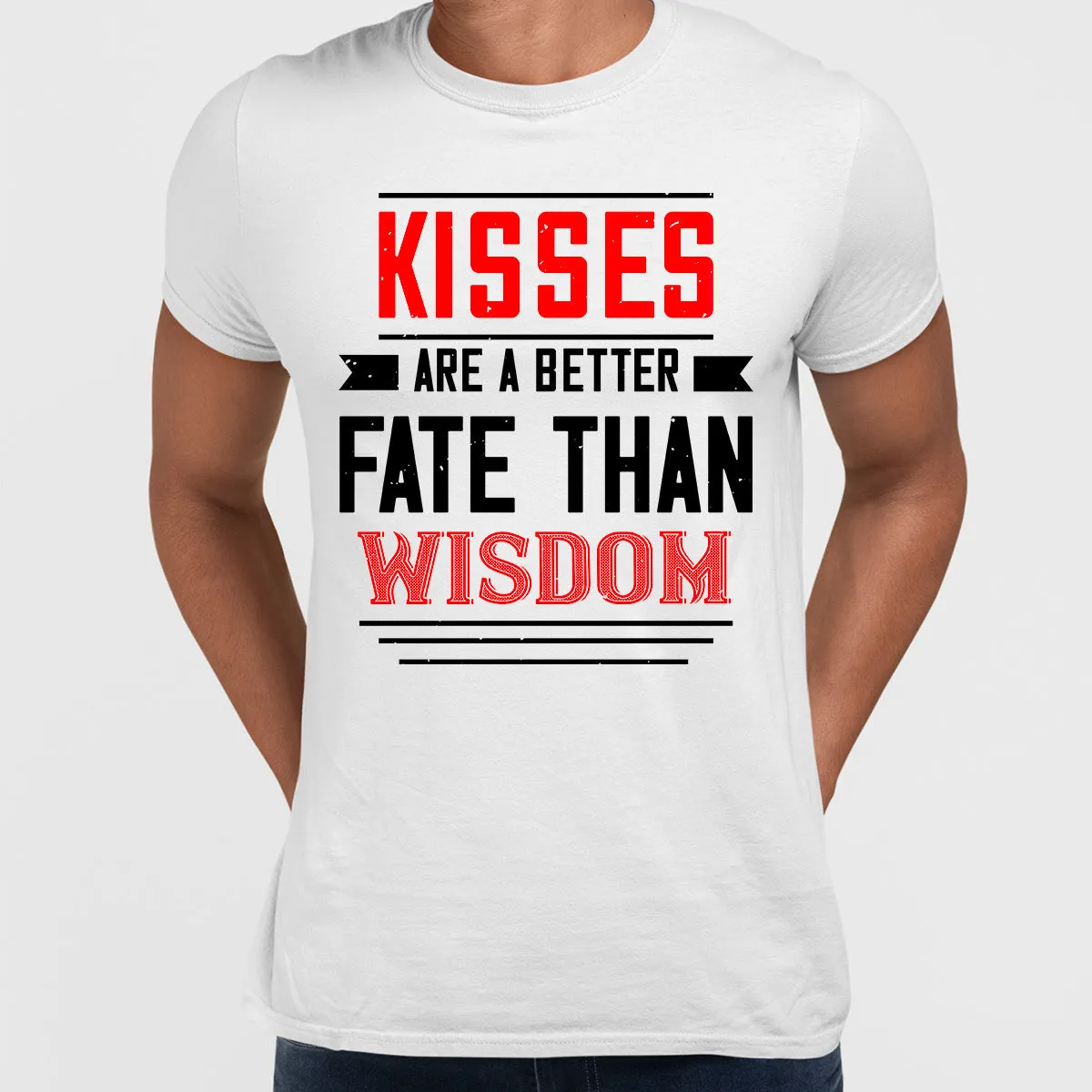 Kisses are a better fate then wisdom - valentine's day Unisex T-shirt edition