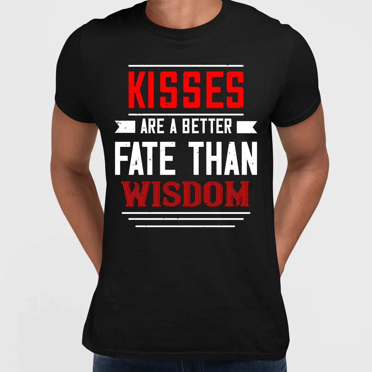 Kisses are a better fate then wisdom - valentine's day Unisex T-shirt edition