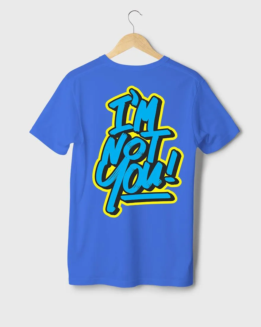 Mens Regular Tshirt Funky Im Not You