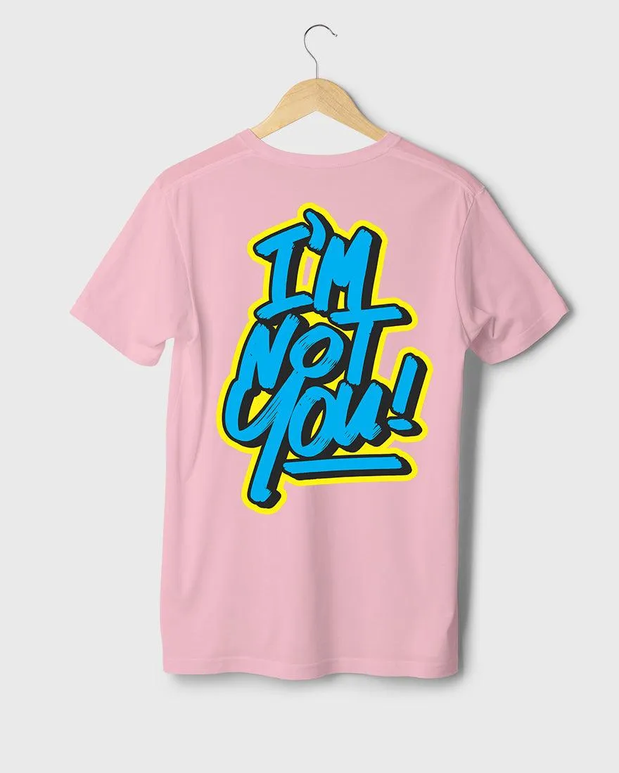 Mens Regular Tshirt Funky Im Not You